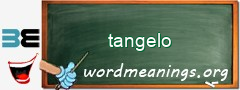 WordMeaning blackboard for tangelo